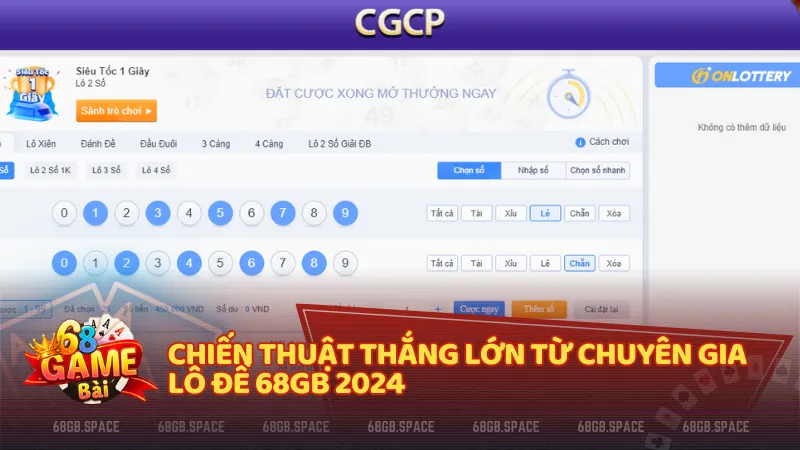 Chiến thuật thắng lớn từ chuyên gia lô đề 68GB 2024
