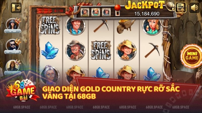 Giao diện rực rỡ và lôi cuốn của siêu phẩm quay hũ Gold Country tại hệ thống giải trí uy tín 68 game bài